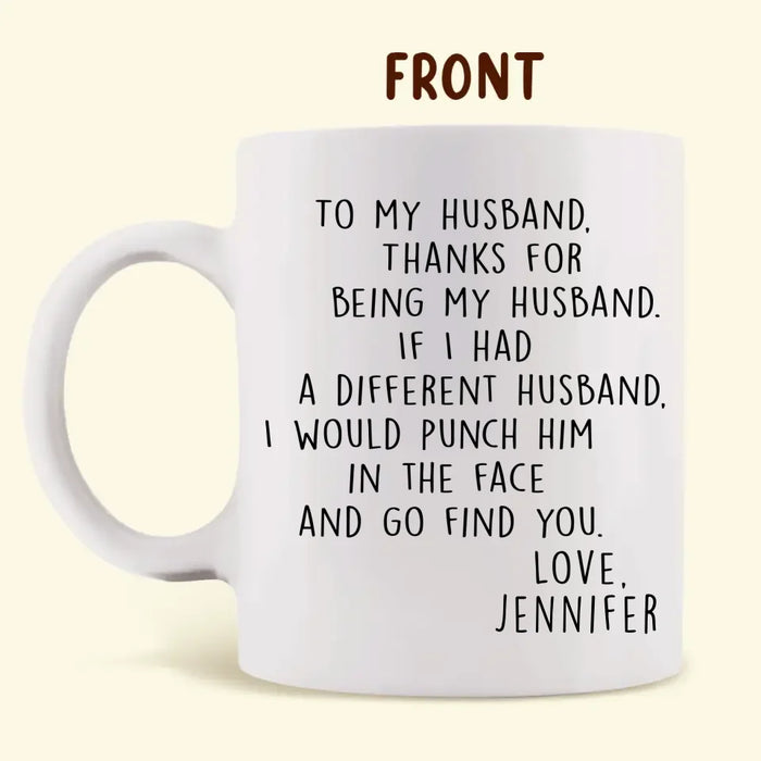 Custom Personalized To My Husband Coffee Mug - Gift Idea For Boyfriend/ Husband From Wife - Thanks For Being My Husband
