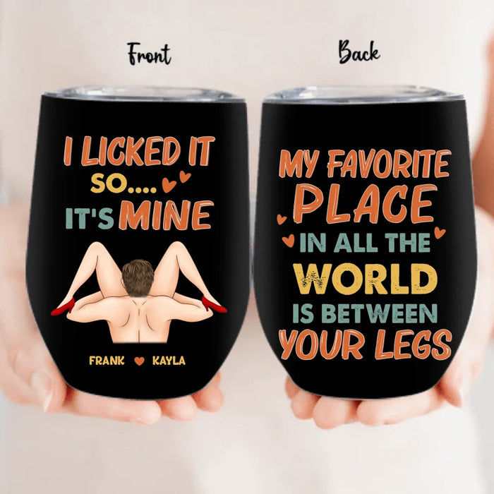 Personalized Couple Wine Tumbler - Funny Gift Idea For Couple/Husband And Wife - I Licked It So It's Mine