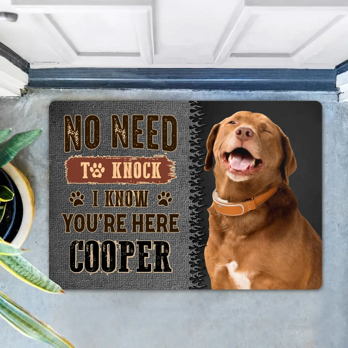 Personalized Dog Doormat - Gift Idea For Dog Lover - No Need To Knock I Know You're Here
