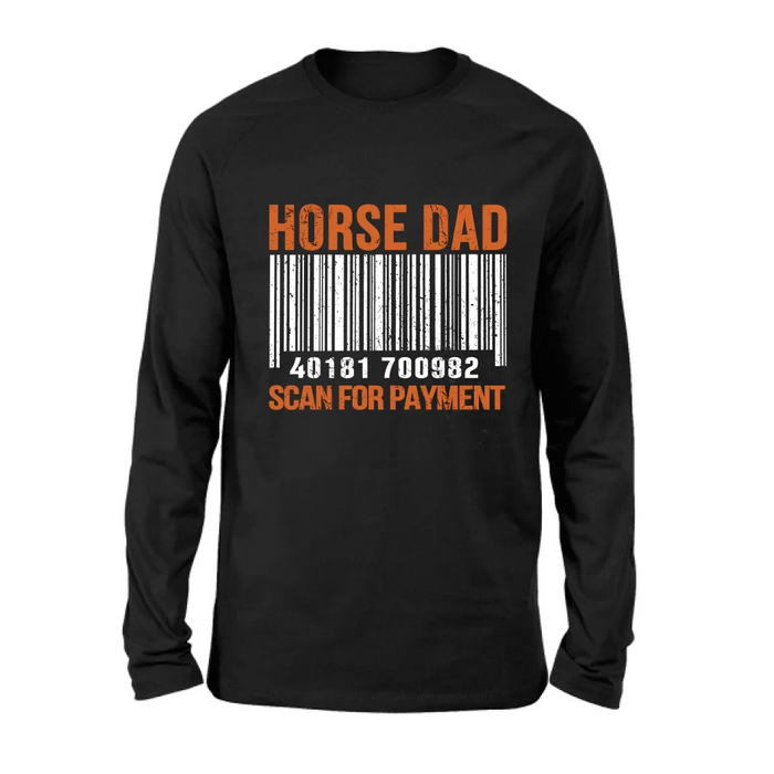 Horse Dad T-shirt/ Long Sleeve/ Sweatshirt/ Hoodie - Best Gift From Son and Daughter To Dad - Gift from wife to husband