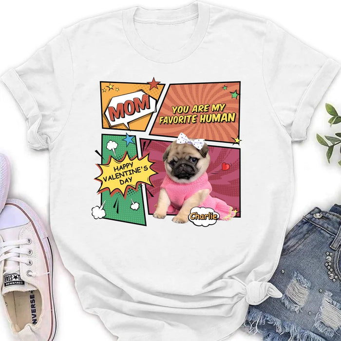 Personalized Dog T-shirt/Long Sleeve/Sweatshirt/Hoodie - Upload Photo - Gift Idea For Dog Lover - Mom You Are My Favorite Human