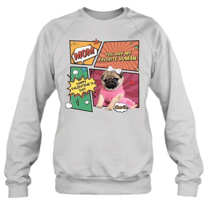 Personalized Dog T-shirt/Long Sleeve/Sweatshirt/Hoodie - Upload Photo - Gift Idea For Dog Lover - Mom You Are My Favorite Human