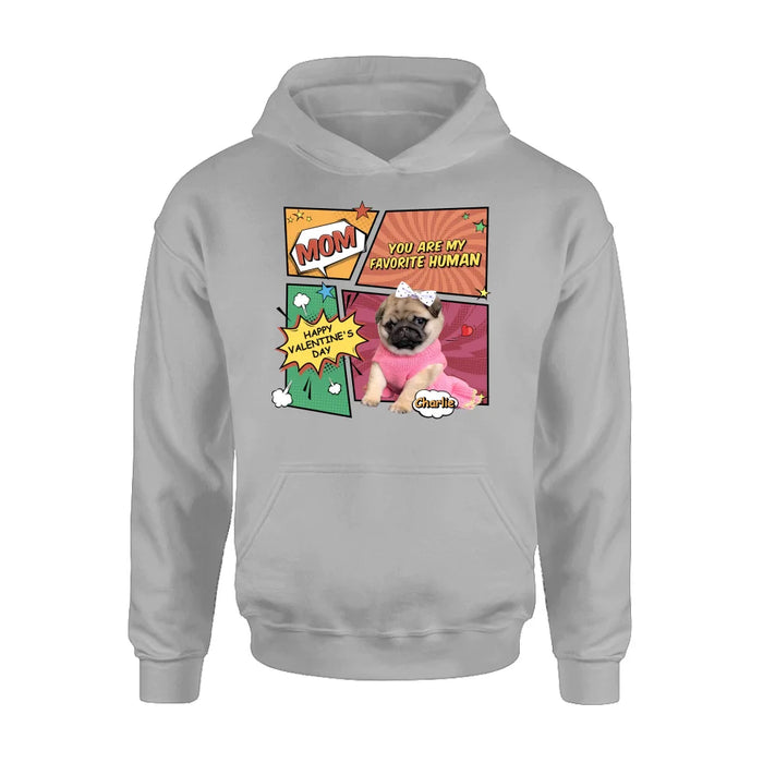 Personalized Dog T-shirt/Long Sleeve/Sweatshirt/Hoodie - Upload Photo - Gift Idea For Dog Lover - Mom You Are My Favorite Human