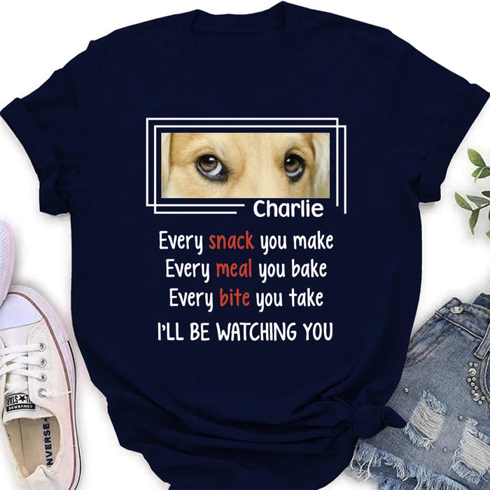 Personalized Dog Eyes T-shirt - Upload Photo - Gift Idea For Dog Lover - I'll Be Watching You