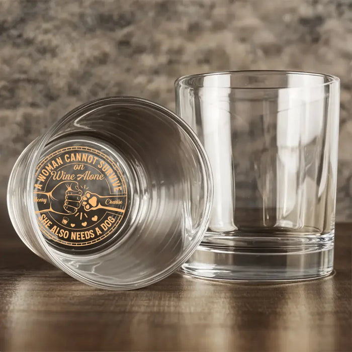 Personalized Dog Mom/Dog Dad Engraved Whiskey Glass - Gift Idea For Dog Lover - A Woman Cannot Survive On Wine Alone She Also Needs a Dog