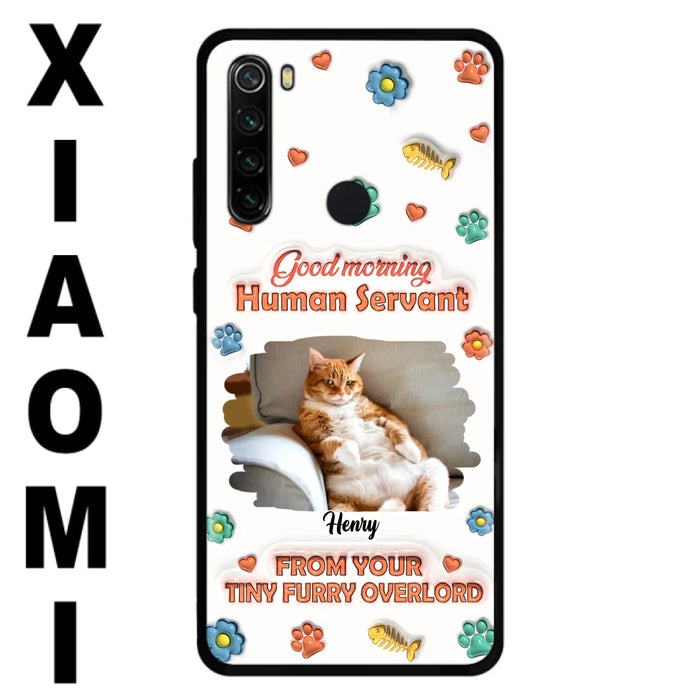 Personalized Pet Phone Case - Gift Idea For Dog/Cat Lover - Upload Photo - Good Morning Human Servant - Case For Xiaomi/Oppo/Huawei