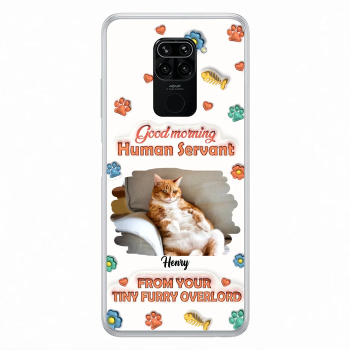 Personalized Pet Phone Case - Gift Idea For Dog/Cat Lover - Upload Photo - Good Morning Human Servant - Case For Xiaomi/Oppo/Huawei