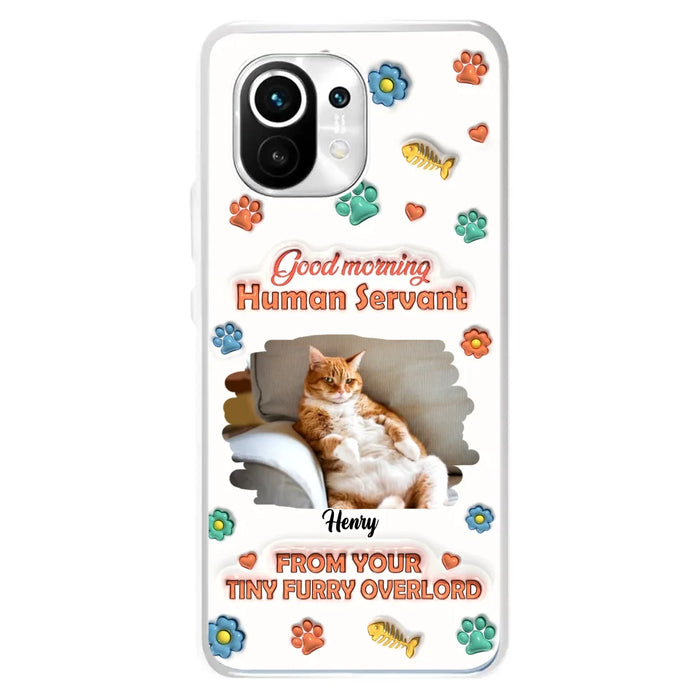 Personalized Pet Phone Case - Gift Idea For Dog/Cat Lover - Upload Photo - Good Morning Human Servant - Case For Xiaomi/Oppo/Huawei