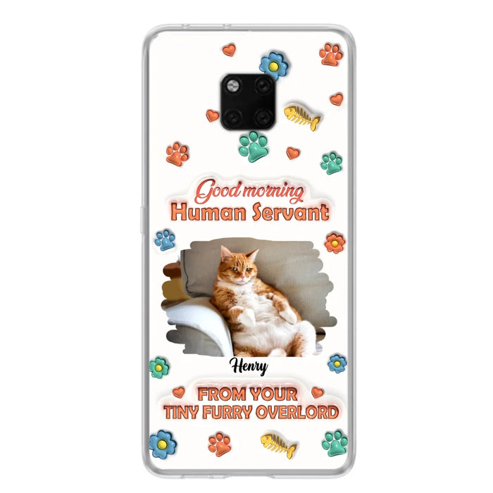 Personalized Pet Phone Case - Gift Idea For Dog/Cat Lover - Upload Photo - Good Morning Human Servant - Case For Xiaomi/Oppo/Huawei