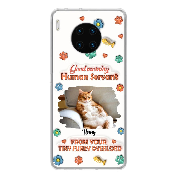 Personalized Pet Phone Case - Gift Idea For Dog/Cat Lover - Upload Photo - Good Morning Human Servant - Case For Xiaomi/Oppo/Huawei