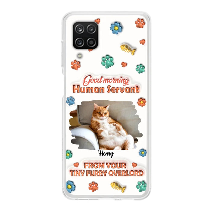Personalized Pet Phone Case - Gift Idea For Dog/Cat Lover - Upload Photo - Good Morning Human Servant - iPhone And Samsung