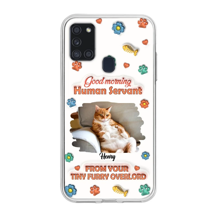 Personalized Pet Phone Case - Gift Idea For Dog/Cat Lover - Upload Photo - Good Morning Human Servant - iPhone And Samsung