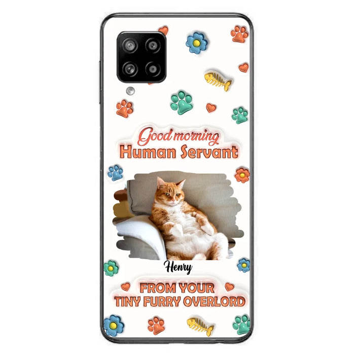 Personalized Pet Phone Case - Gift Idea For Dog/Cat Lover - Upload Photo - Good Morning Human Servant - iPhone And Samsung