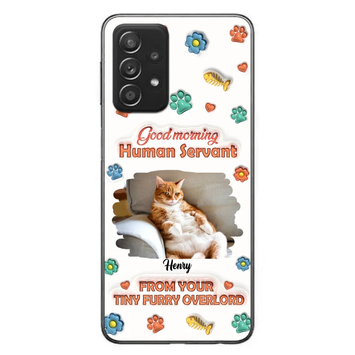 Personalized Pet Phone Case - Gift Idea For Dog/Cat Lover - Upload Photo - Good Morning Human Servant - iPhone And Samsung