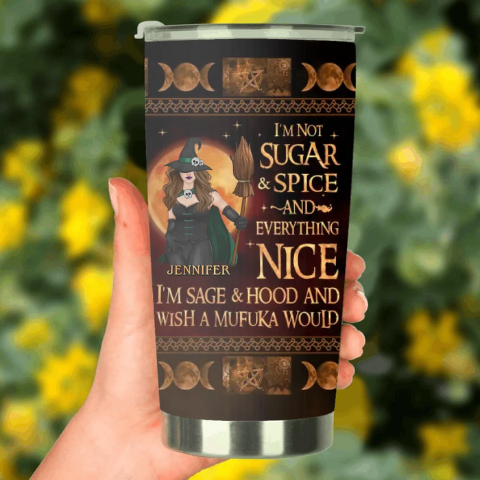 Personalized Witch Tumbler - Halloween Gift Idea For Witch - I'm Sage & Hood And Wish A Mufuka Would