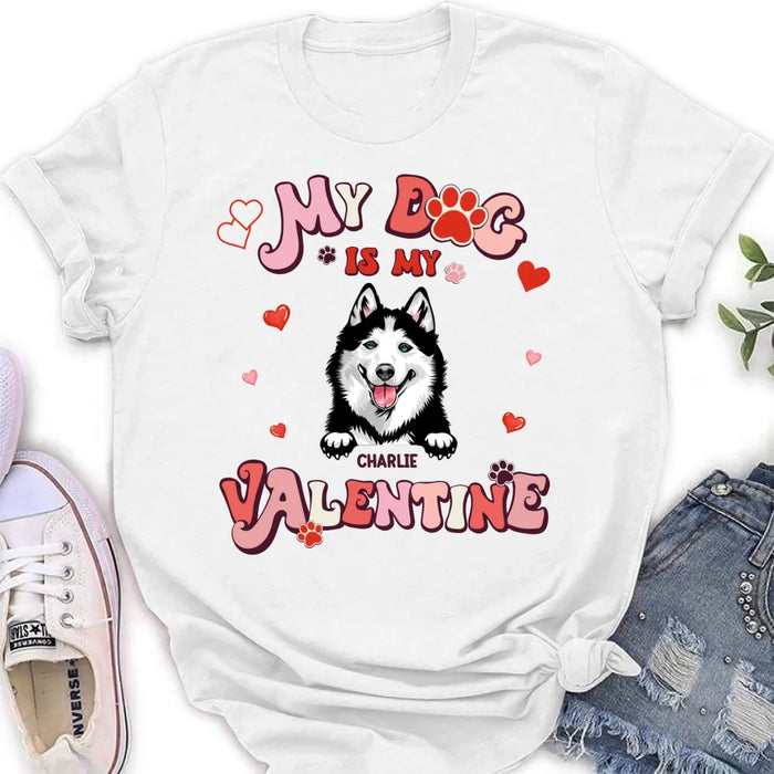 Personalized Dog Unisex T-shirt/Long Sleeve/Sweatshirt/Hoodie - My Dog Is My Valentine - Gift Idea For Dog Owner