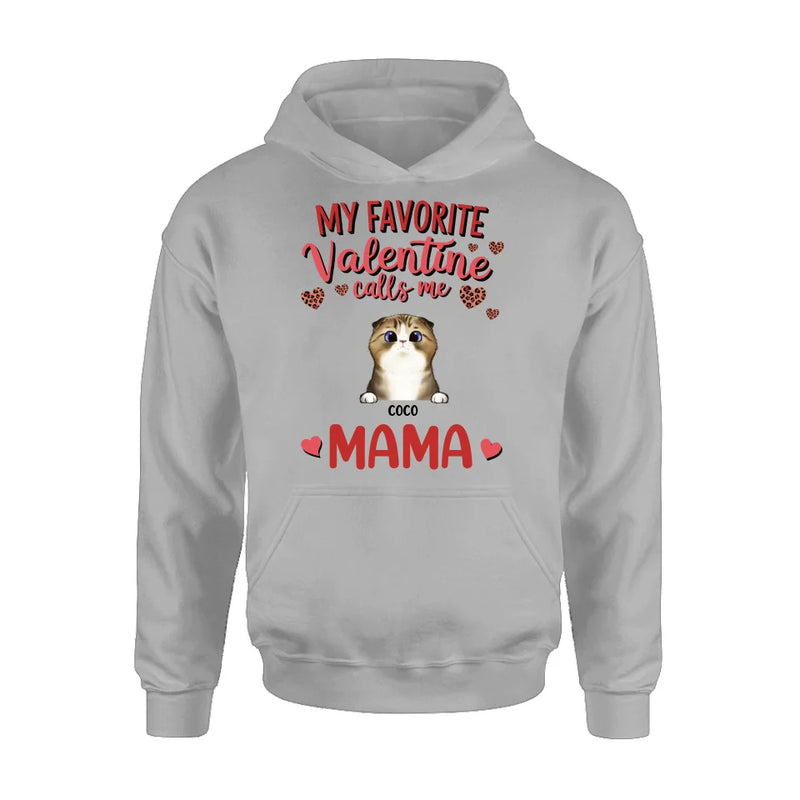 Personalized Pet Mom T-shirt/Long Sleeve/Sweatshirt/Hoodie - Valentine Gift Idea For Dog/Cat Lovers - My Favorite Valentine Calls Me Mama