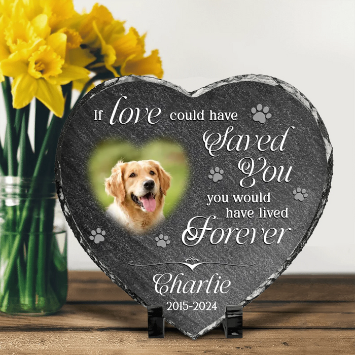 Personalized Memorial Heart Lithograph - Gift Idea For Dog Owner - If Love Could Have Saved You, You Would Have Lived Forever