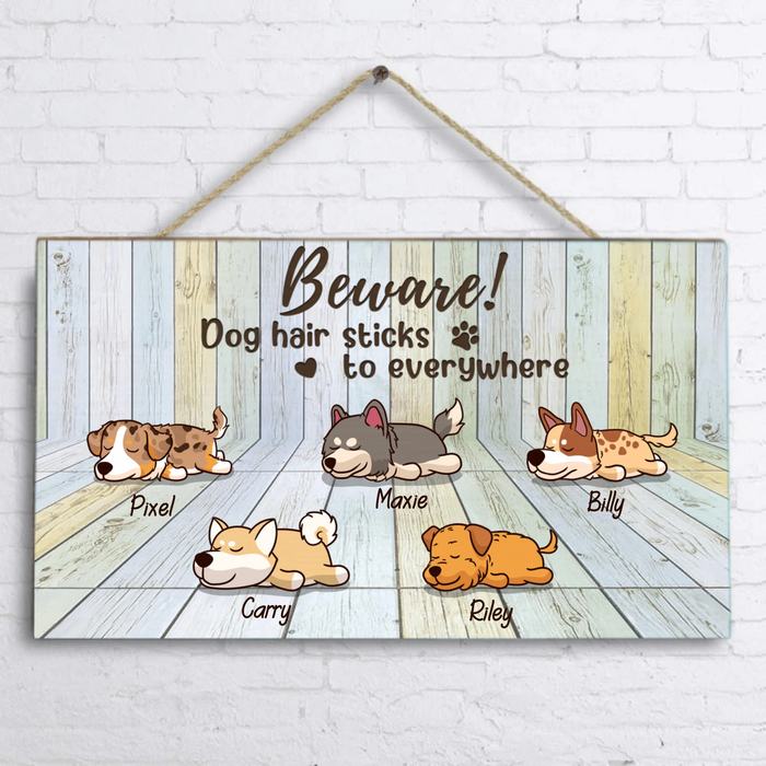 Personalized Dog Door Sign - Best Gift For Dog Lovers (Up to 5 Dogs) - Beware! Dog hair sticks to everywhere - FH2GH7