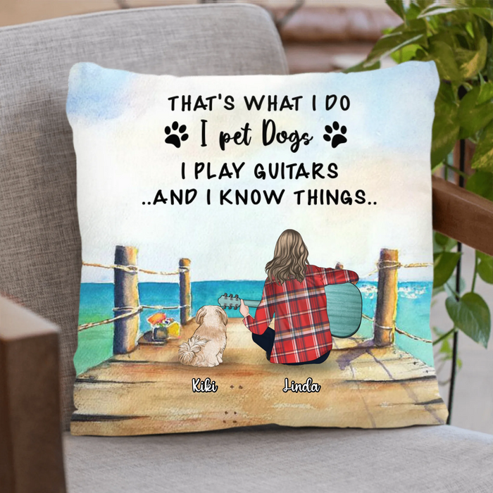Personalized Dog Mom, Dog Dad With Guitar Pillow Cover - Best Gift Idea For Guitar Lovers - Up to 3 Dogs - I Play Guitars And I Know Things