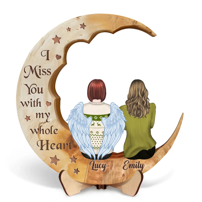 Custom Personalized Memorial Family Moon Wooden Art - Memorial Gift Idea For Parent/ Husband/ Wife/ Siblings - I Miss You With My Whole Heart