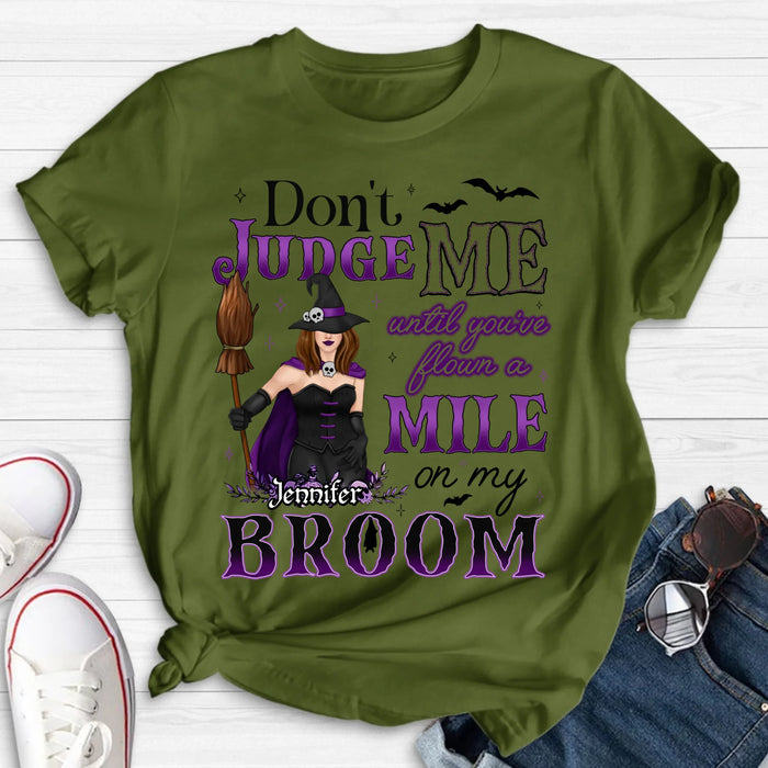 Personalized Witch T-Shirt - Gift Idea For Witch - Don't Judge Me Until You've Flown A Mile On My Broom