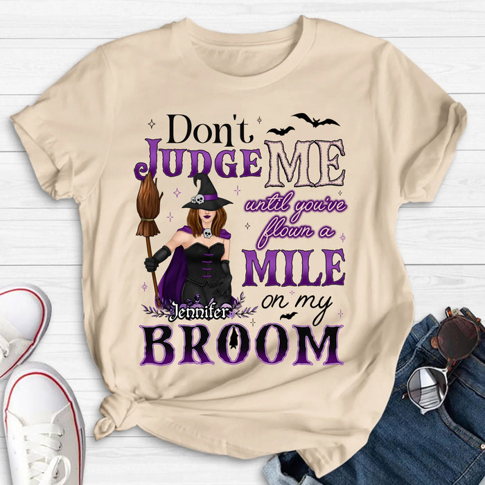 Personalized Witch T-Shirt - Gift Idea For Witch - Don't Judge Me Until You've Flown A Mile On My Broom