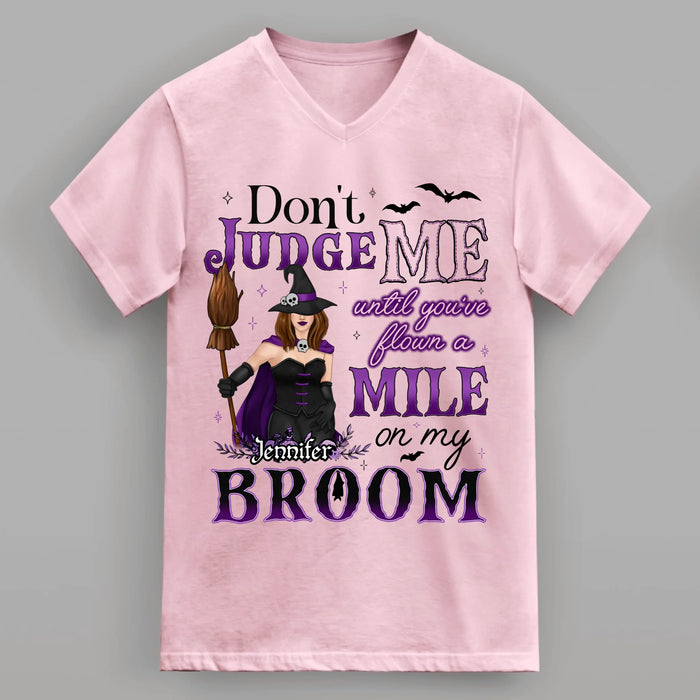Personalized Witch T-Shirt - Gift Idea For Witch - Don't Judge Me Until You've Flown A Mile On My Broom