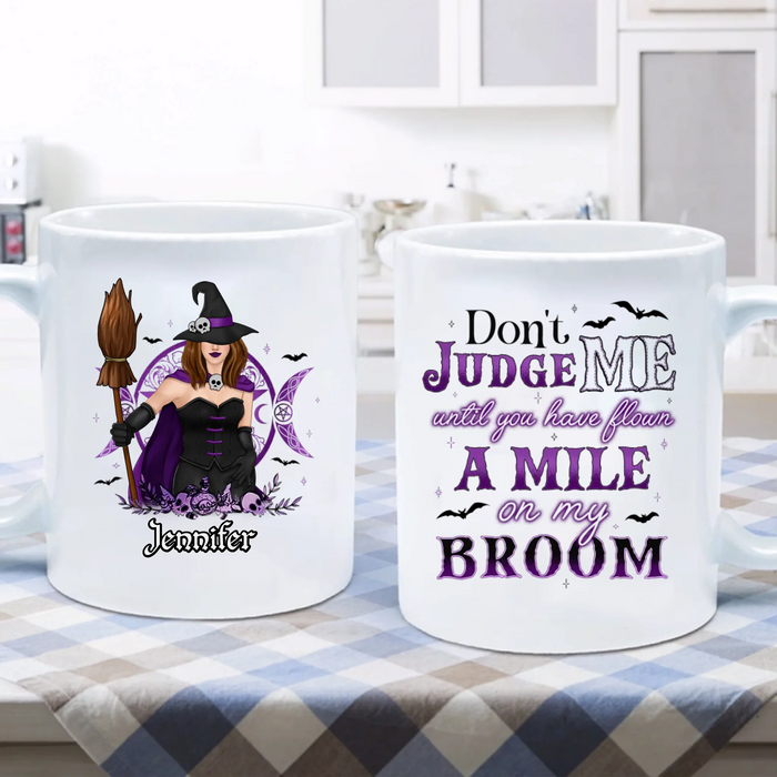 Personalized Witch Coffee Mug - Gift Idea For Witch - Don't Judge Me Until You've Flown A Mile On My Broom