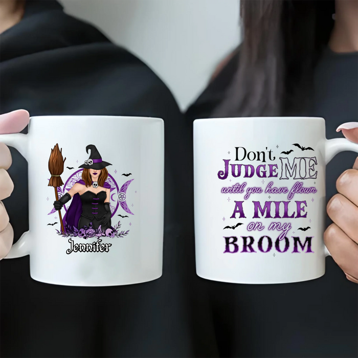Personalized Witch Coffee Mug - Gift Idea For Witch - Don't Judge Me Until You've Flown A Mile On My Broom