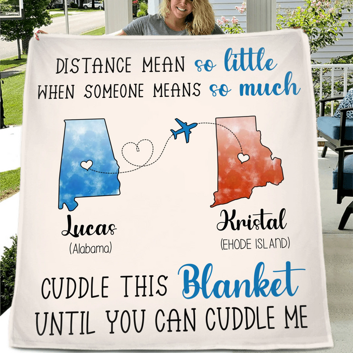 Personalized State Friends Fleece Throw Blanket & Quilt - Gift Idea For Friends - Cuddle This Blanket Until You Can Cuddle Me