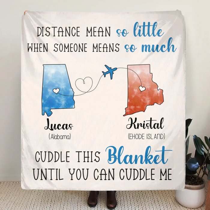 Personalized State Friends Fleece Throw Blanket & Quilt - Gift Idea For Friends - Cuddle This Blanket Until You Can Cuddle Me