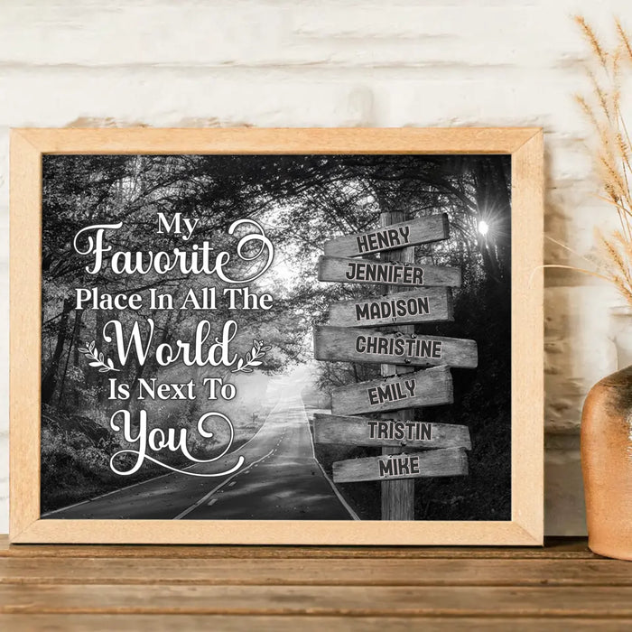 Personalized Family Poster - Gift Idea For Family/Parents with up to 7 Members - My Favorite Place In All The World Is Next To You