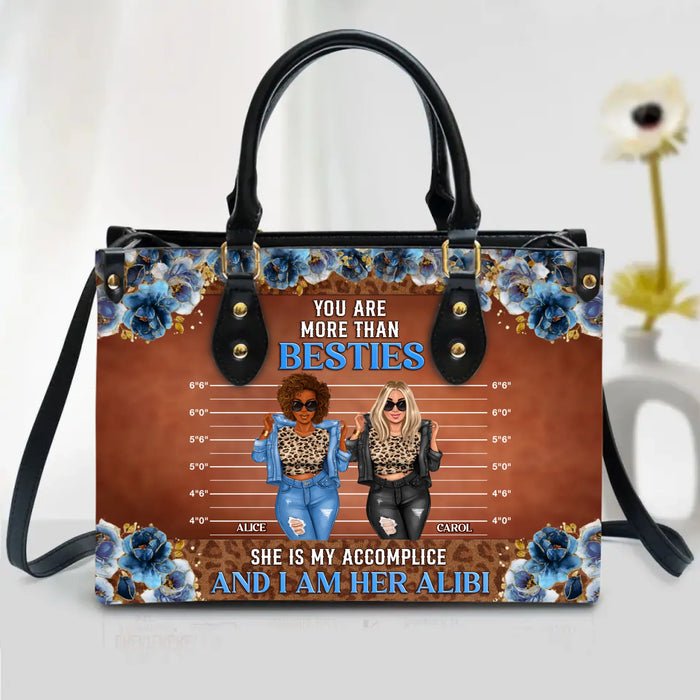 Personalized Besties PU Leather Handbag With Long Straps - Gift Idea For Friends/Besties - She Is My Accomplice And I Am Her Alibi