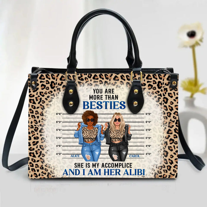 Personalized Besties PU Leather Handbag With Long Straps - Gift Idea For Friends/BFF - She Is My Accomplice And I Am Her Alibi