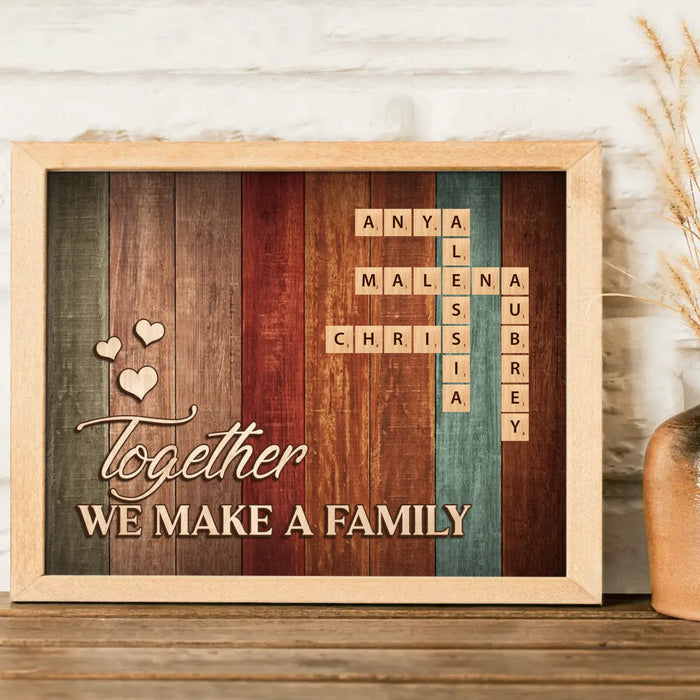 Personalized Family Poster - Gift Idea For Family Members - Together We Make A Family