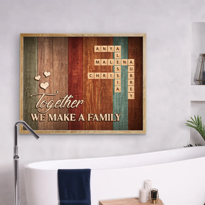 Personalized Family Poster - Gift Idea For Family Members - Together We Make A Family