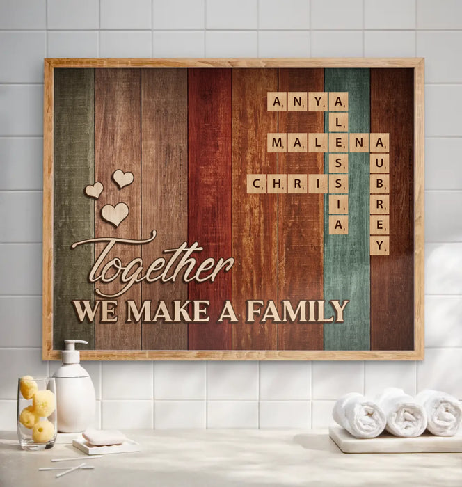 Personalized Family Poster - Gift Idea For Family Members - Together We Make A Family