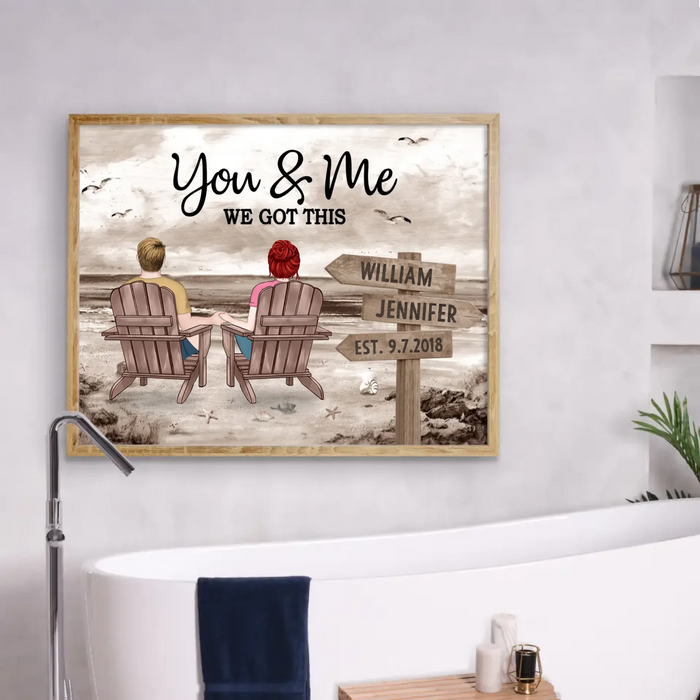 Personalized Couple Poster - Anniversary/Valentine's Day Gift Idea For Couple - You & Me We Got This