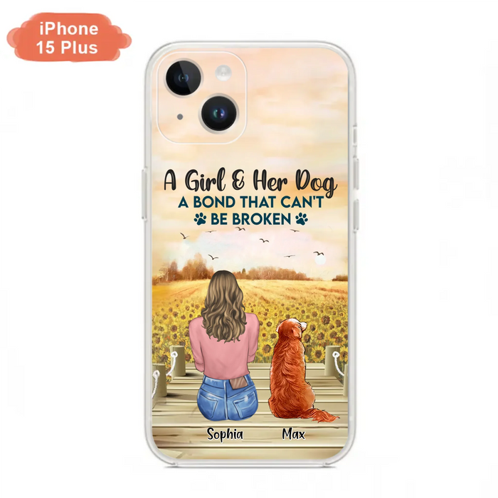 Custom Personalized Dog Mom Phone Case - Gift Idea For Dog Lover - A Girl & Her Dog A Bond That Can't Be Broken - Case For iPhone/ Samsung