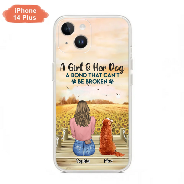 Custom Personalized Dog Mom Phone Case - Gift Idea For Dog Lover - A Girl & Her Dog A Bond That Can't Be Broken - Case For iPhone/ Samsung