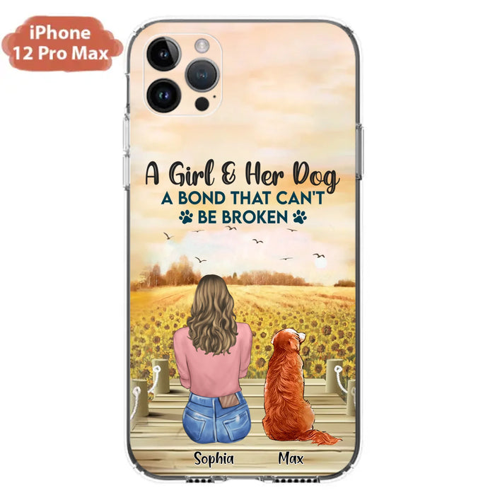 Custom Personalized Dog Mom Phone Case - Gift Idea For Dog Lover - A Girl & Her Dog A Bond That Can't Be Broken - Case For iPhone/ Samsung