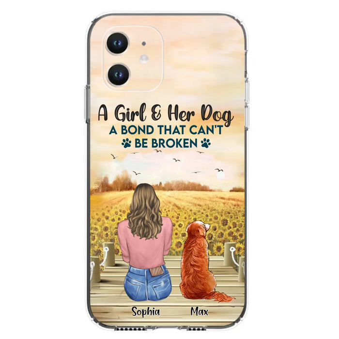 Custom Personalized Dog Mom Phone Case - Gift Idea For Dog Lover - A Girl & Her Dog A Bond That Can't Be Broken - Case For iPhone/ Samsung