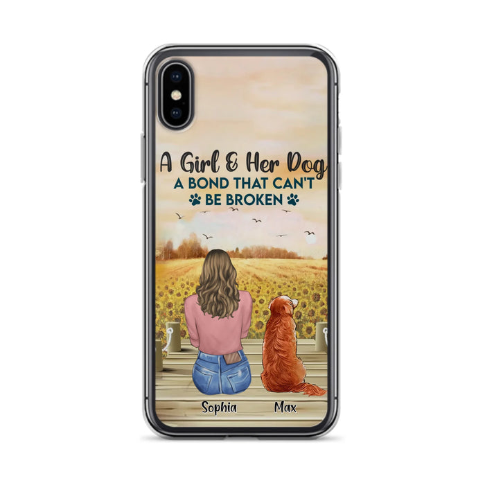 Custom Personalized Dog Mom Phone Case - Gift Idea For Dog Lover - A Girl & Her Dog A Bond That Can't Be Broken - Case For iPhone/ Samsung