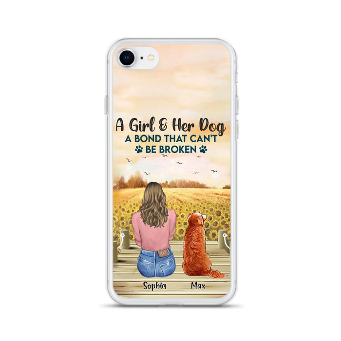 Custom Personalized Dog Mom Phone Case - Gift Idea For Dog Lover - A Girl & Her Dog A Bond That Can't Be Broken - Case For iPhone/ Samsung