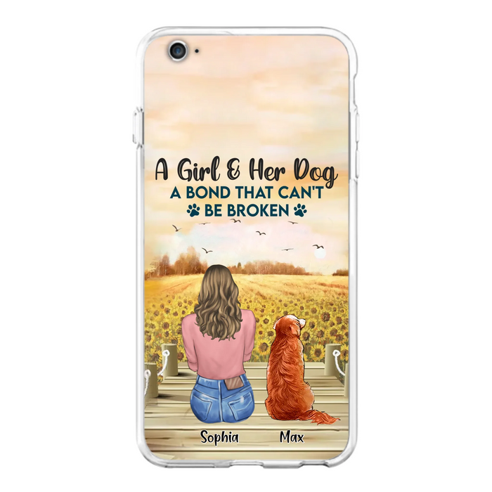 Custom Personalized Dog Mom Phone Case - Gift Idea For Dog Lover - A Girl & Her Dog A Bond That Can't Be Broken - Case For iPhone/ Samsung