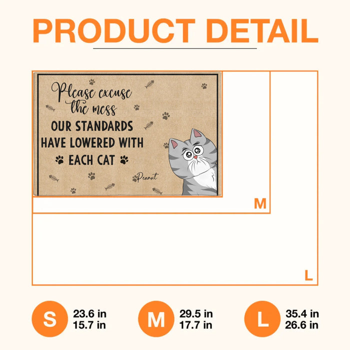 Personalized Cats Doormat - Up to 7 Cats - Gift Idea For Cat Lover - Please Excuse The Mes Our Standards Have Lowered With Each Cat
