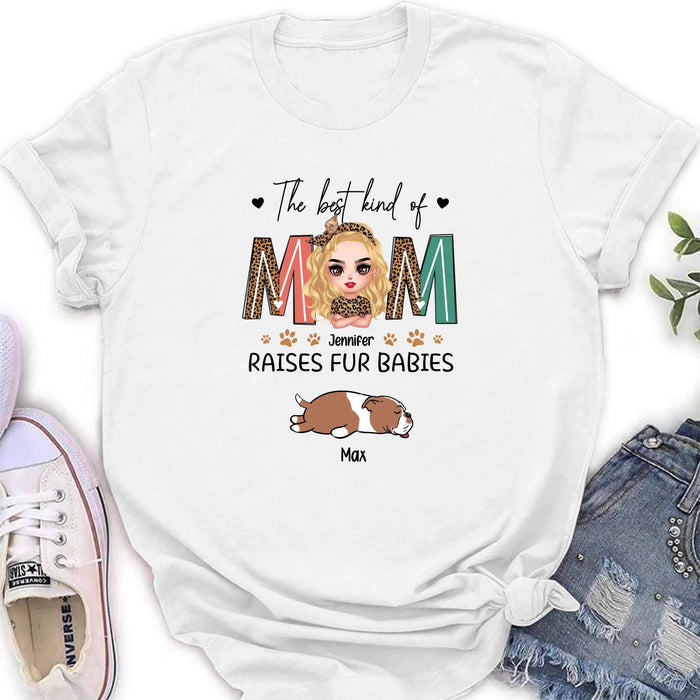 Personalized Dog Mom Shirt/Hoodie - Mother's Day Gift Idea For Dog Lover - The Best Kind Of Mom Raises Fur Babies