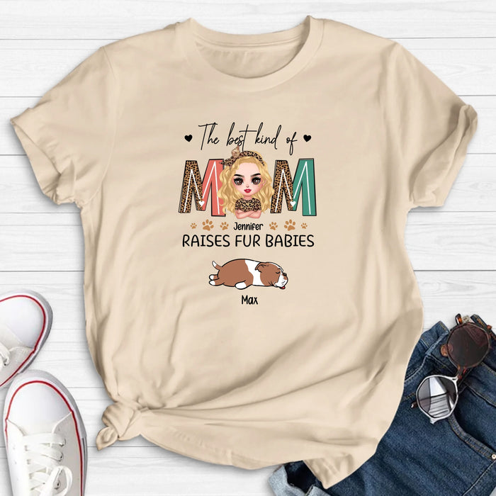 Personalized Dog Mom Shirt/Hoodie - Mother's Day Gift Idea For Dog Lover - The Best Kind Of Mom Raises Fur Babies