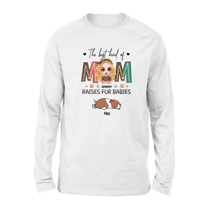 Personalized Dog Mom Shirt/Hoodie - Mother's Day Gift Idea For Dog Lover - The Best Kind Of Mom Raises Fur Babies